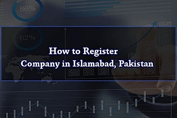 How to Register Company in Islamabad, Pakistan