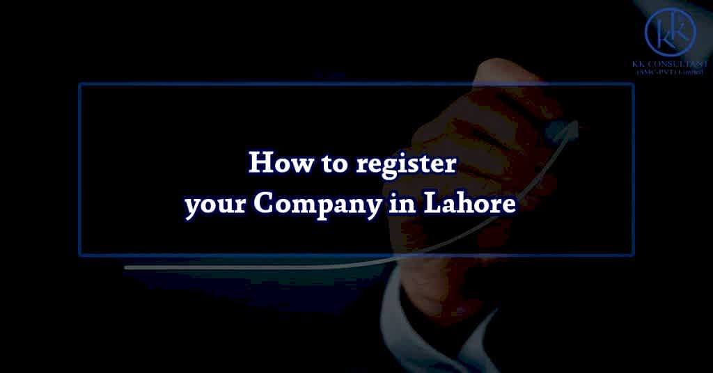 How to register your Company in Lahore