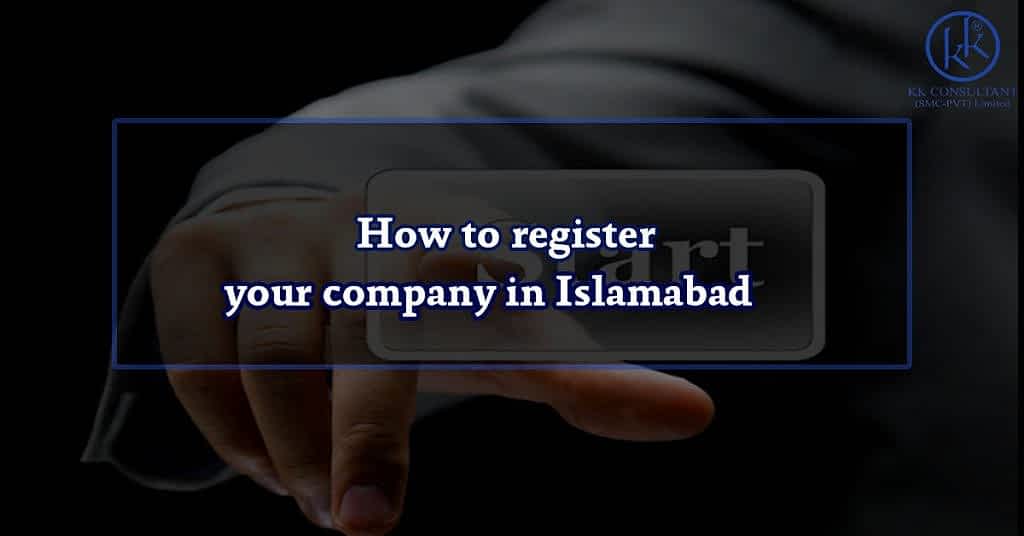 How to register your company in Islamabad