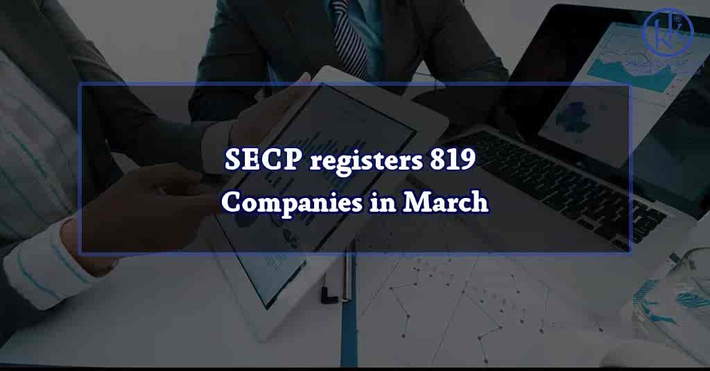 SECP registers 819 companies in March