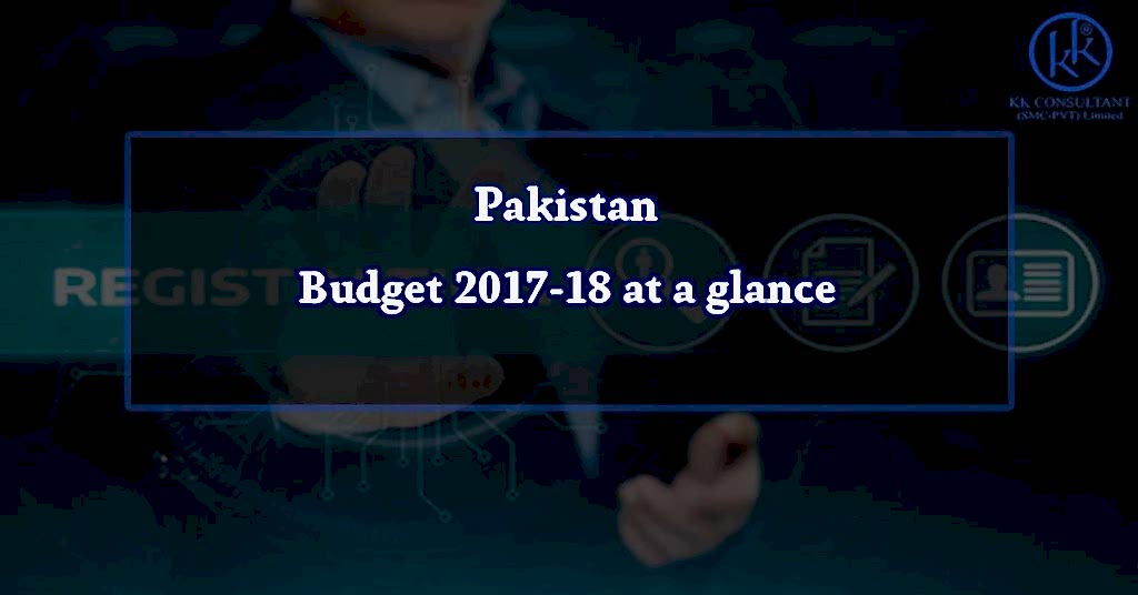 Pakistan Budget 2017-18 at a glance