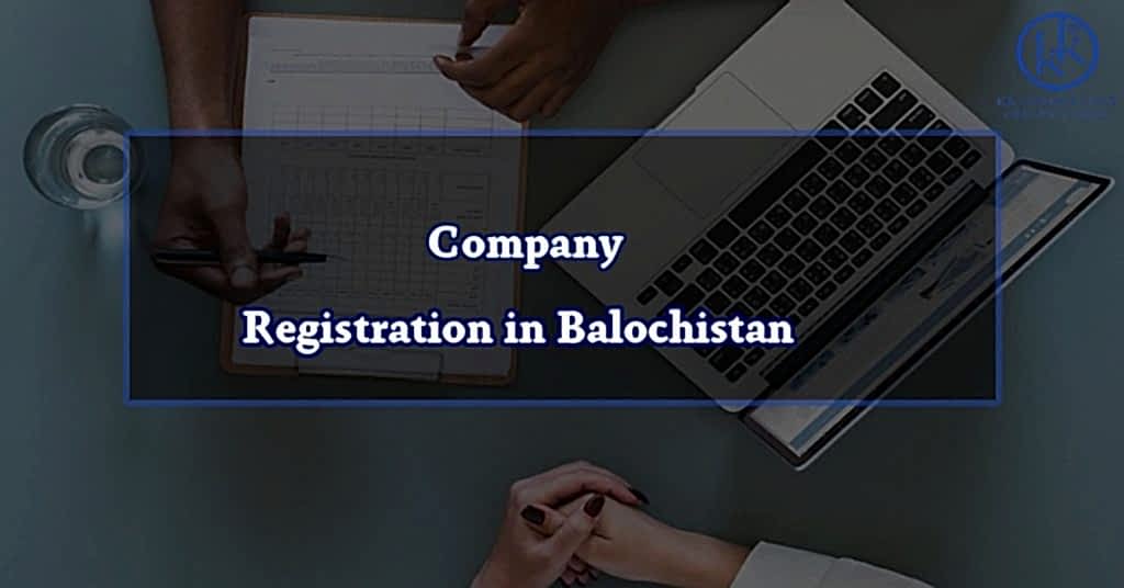 Company Registration in Balochistan