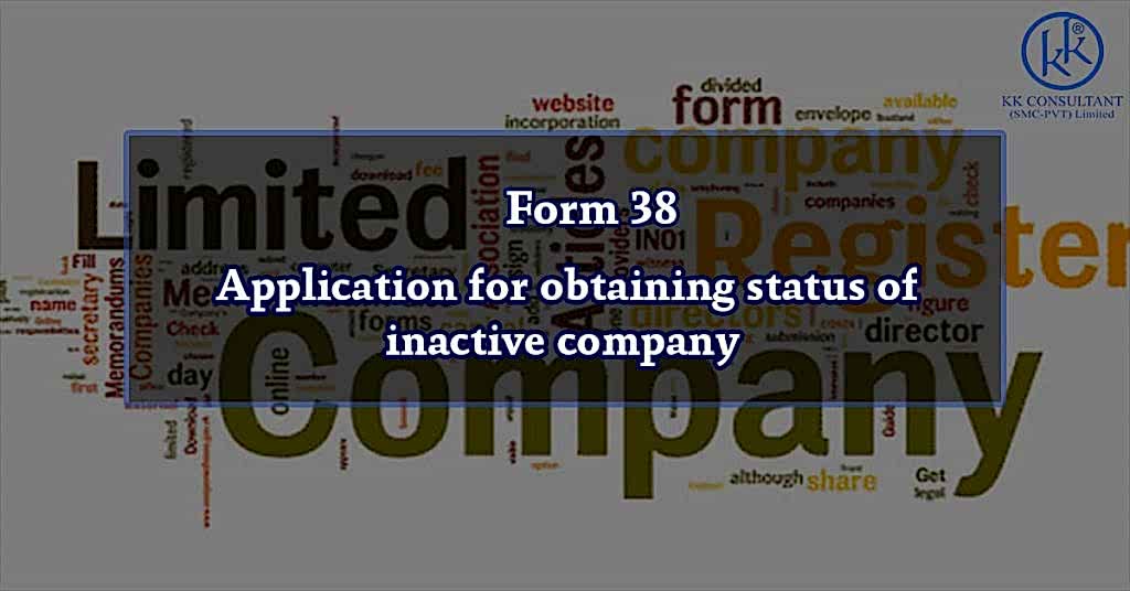 Form 38 – Application for obtaining status of inactive company